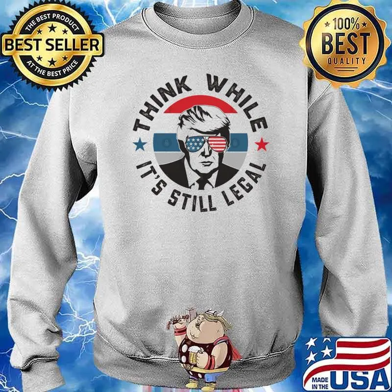 Think While Its Still Legal Donald trump Sunglasses american flag s Sweater