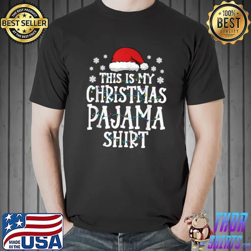 This Is My Christmas Pajama Funny santa hat Xmas Lights 2021 T-Shirt