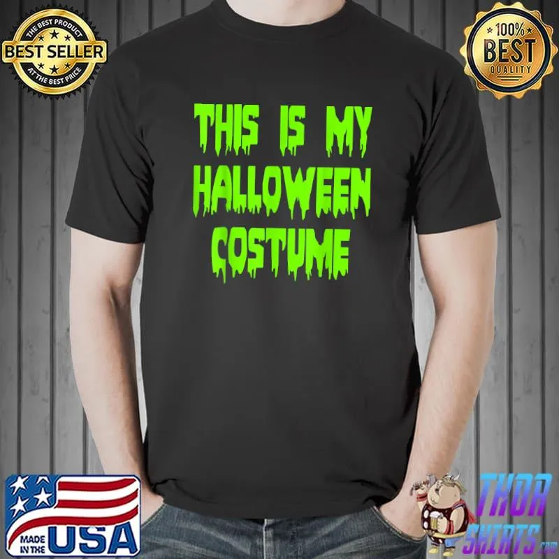This is my Halloween costume Men Women Fun Kids Boys T-Shirt