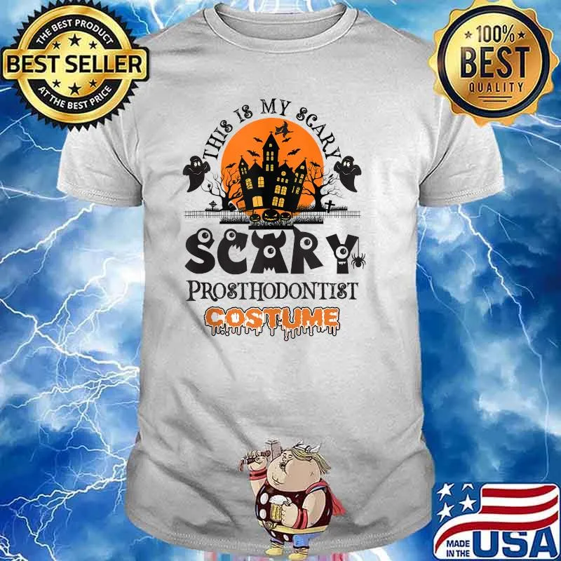This is my Scary Prosthodontist halloween costume T-shirt