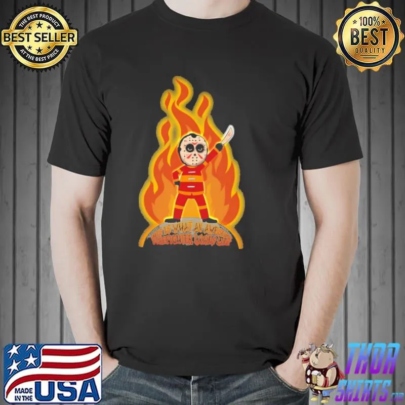 This Is What An Awesome Firefighter Looks Like Shirt Unisex