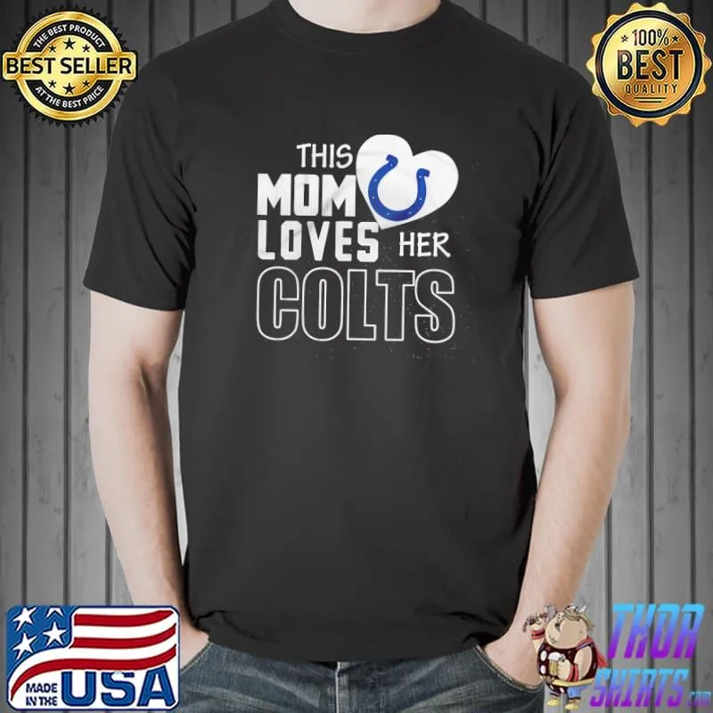 This Mom Loves Her Colts Shirt Unisex