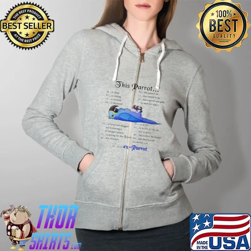 This Parrot Ex Parrot Is Dead Resting Shirt Full Zip Hooded