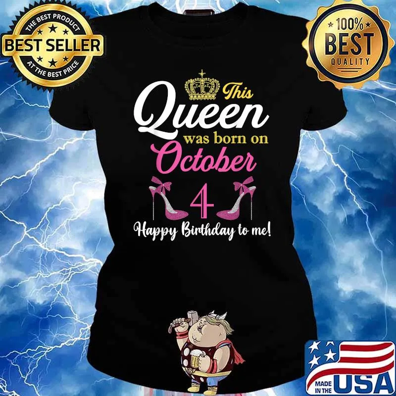 This Queen Was Born On October 4 Birthday High Heels T-Shirt Ladies tee