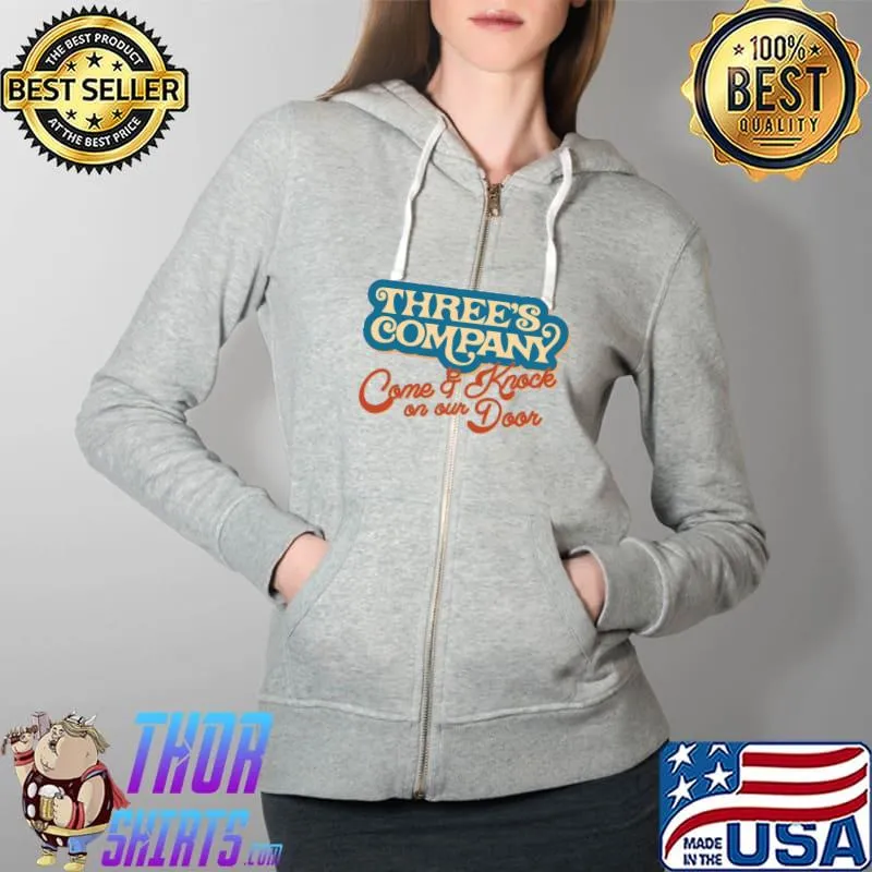 Threes Company Come & Knock on our Door T-Shirt Full Zip Hooded