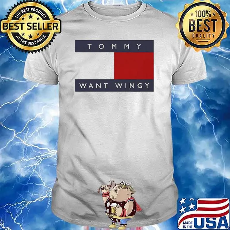Tommy Want Wingy shirt