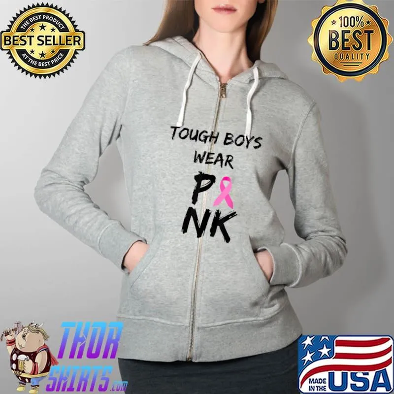 Tough Boys Wear Pink Breast Cancer Awareness Men Boys T-Shirt Full Zip Hooded