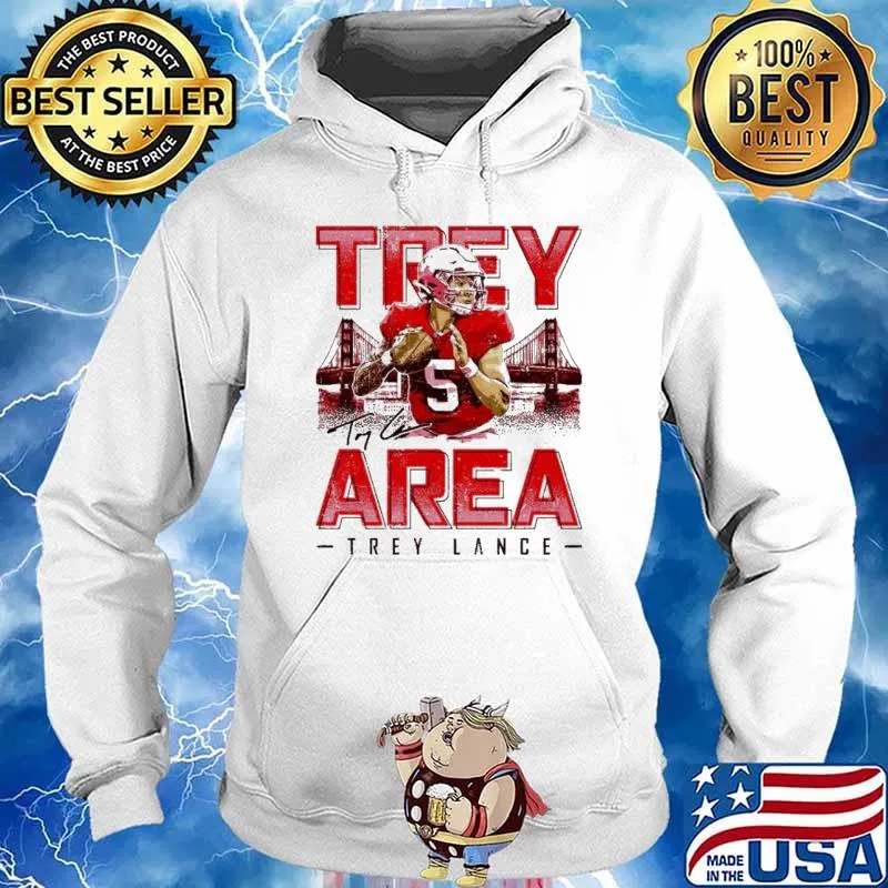 Trey Lance Trey Area Trey Lance s Hoodie