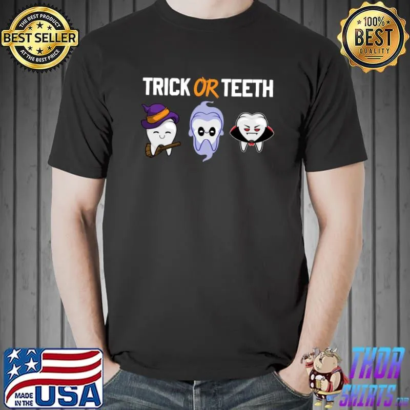 Trick Or Teeth Halloween Costume Funny Doctor Treat Dentist T-Shirt Unisex