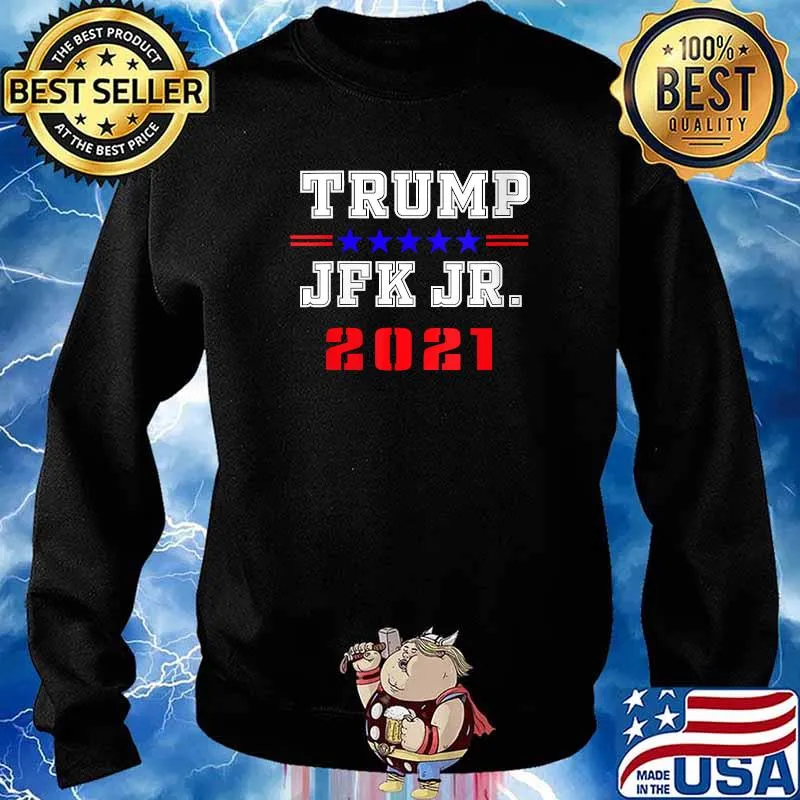Trump JFK Jr. 2021 Trump 2024 Election T-Shirt Sweater