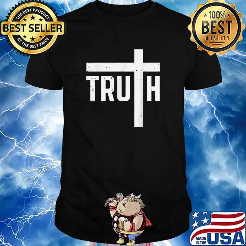 Truth Cross God Jesus Religious Christian T-Shirt