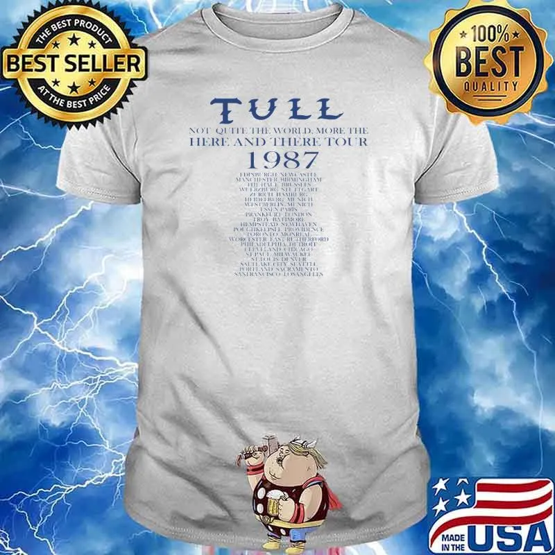 Tull not quite the world more the here and there tour 1987 Edinburgh Newcastle Manchester Birmingham the Haue Brussels shirt