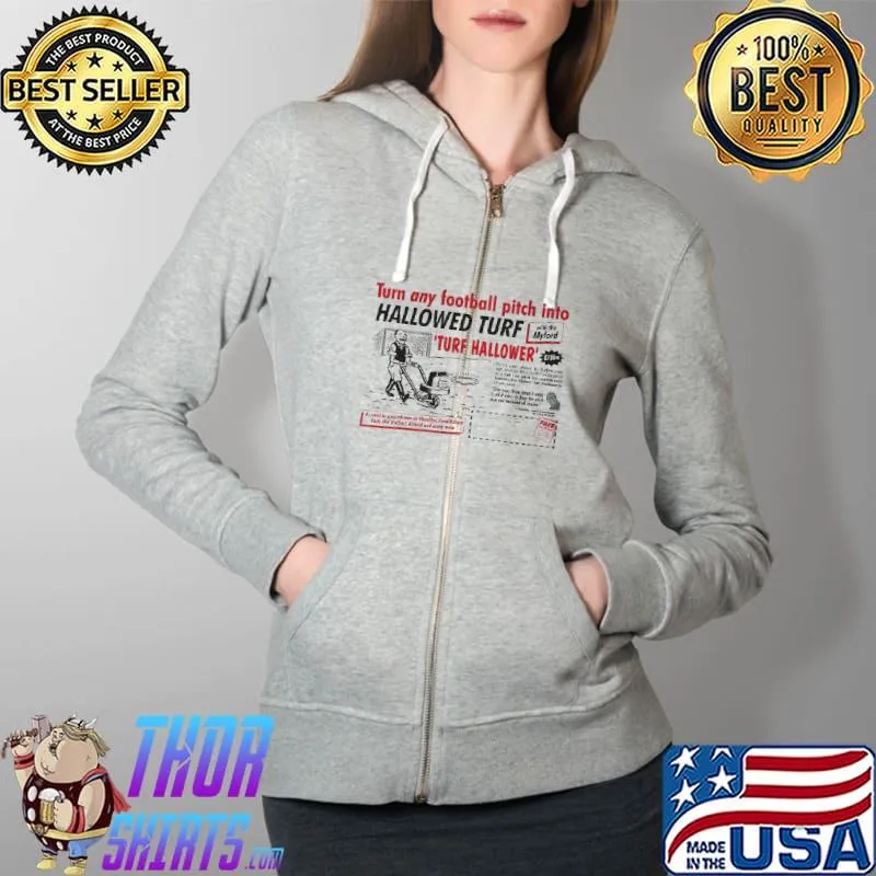 Turn any football pitch into hallowed turf turf hallower s Full Zip Hooded