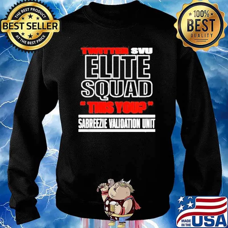 Twitter svu elite squad this you sabreezie validation unit s Sweater