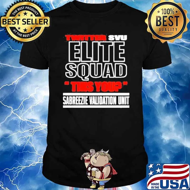 Twitter svu elite squad this you sabreezie validation unit shirt