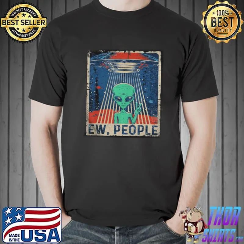 UFO Alien Ew People 2021 shirt (watermarked) Unisex