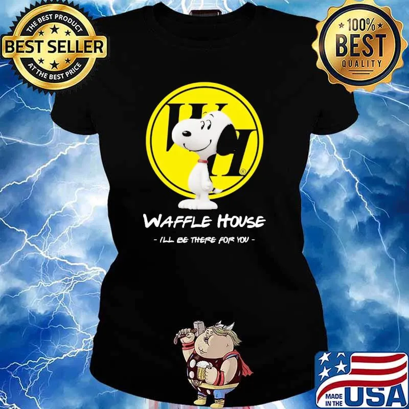 Waffle House I'll Be There For You The Charlie Brown and Snoopy Show Shirt Ladies tee