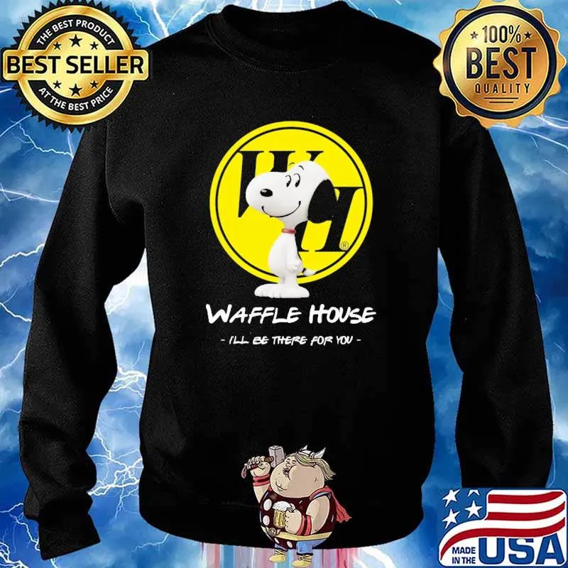 Waffle House I'll Be There For You The Charlie Brown and Snoopy Show Shirt Sweater