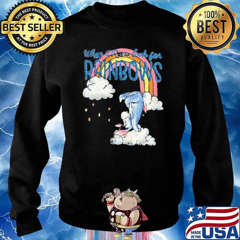 When it is look for rainbows Eeyore Rainbow s Sweater