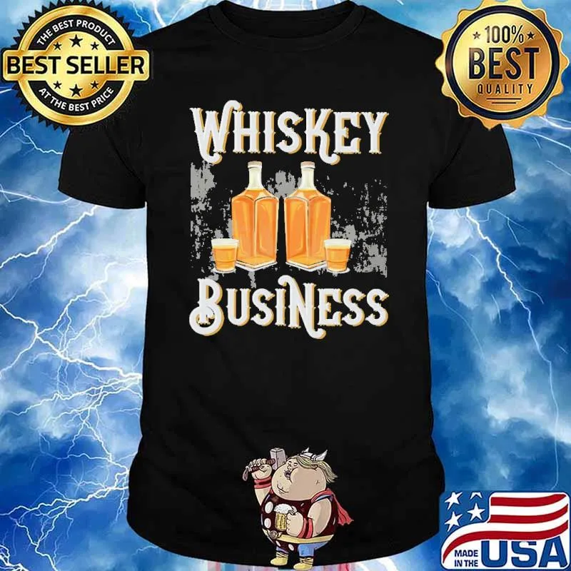 Whiskey Business Shirt