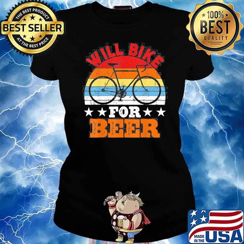 Will Bike For Beer Shirt Bike Lovers Biking Vintage Retro Shirt Ladies tee
