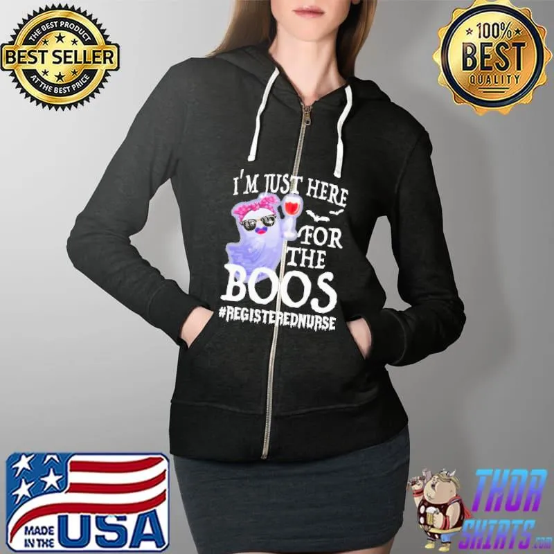 Wine I’m Just Here For The Boos Registered Nurse Happy Halloween Shirt Full Zip Hooded