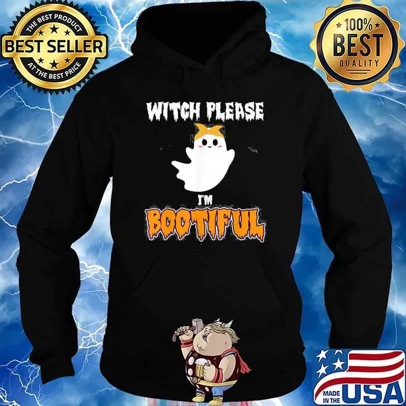 Witch Please Im Bootiful Halloween Shirt Hoodie