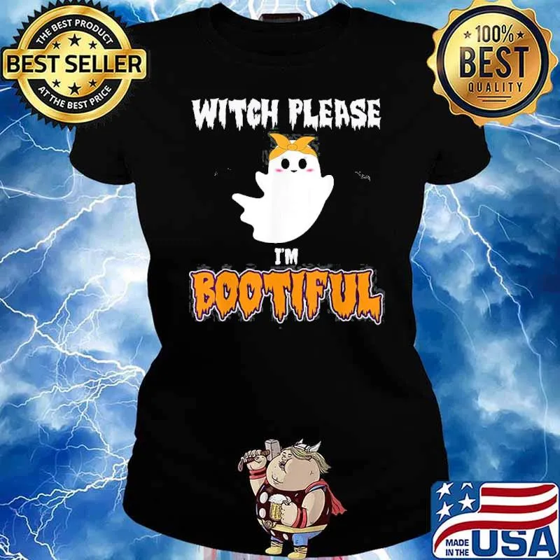 Witch Please Im Bootiful Halloween Shirt Ladies tee