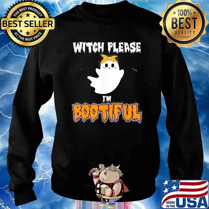 Witch Please Im Bootiful Halloween Shirt Sweater