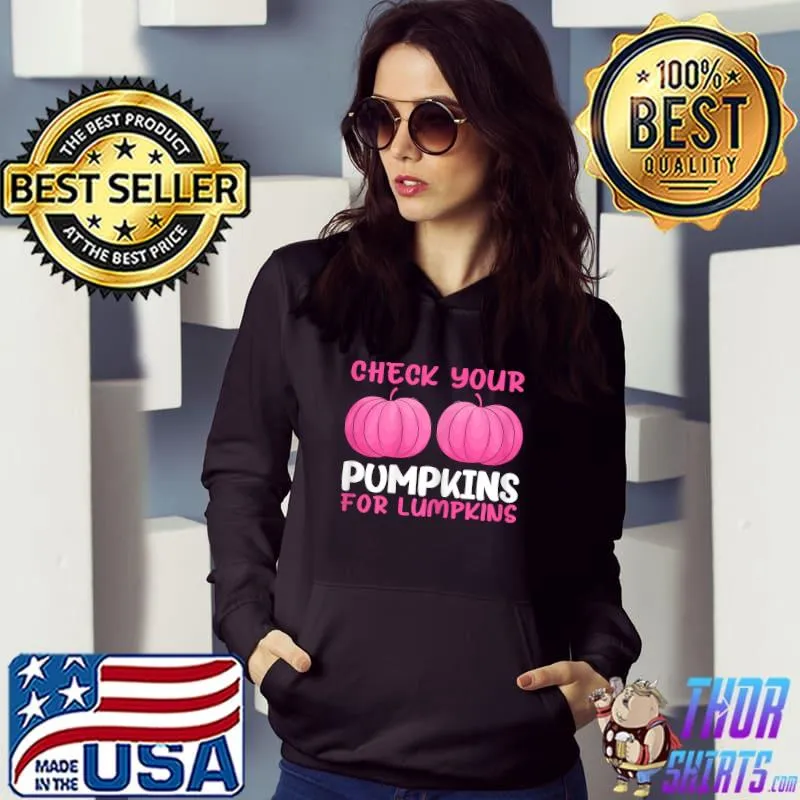 Womens Check Your Pumpkins For Lumpkins Breast Cancer Awareness T-Shirt Hoodie