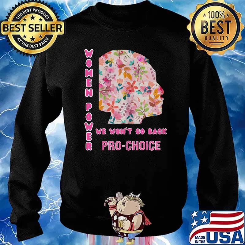 Womens Feminist Women's March We Won't Go Back Reproductive Rights T-Shirt Sweater