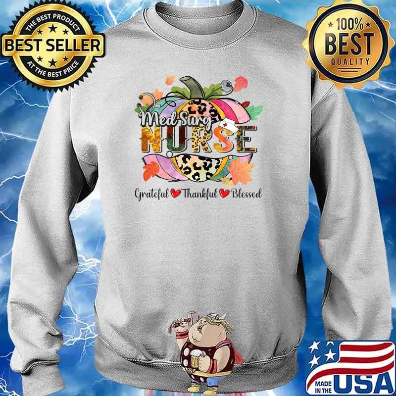 Womens Grateful Thankful Blessed Pumpkin Leopard Med Surg Nurse T-Shirt Sweater