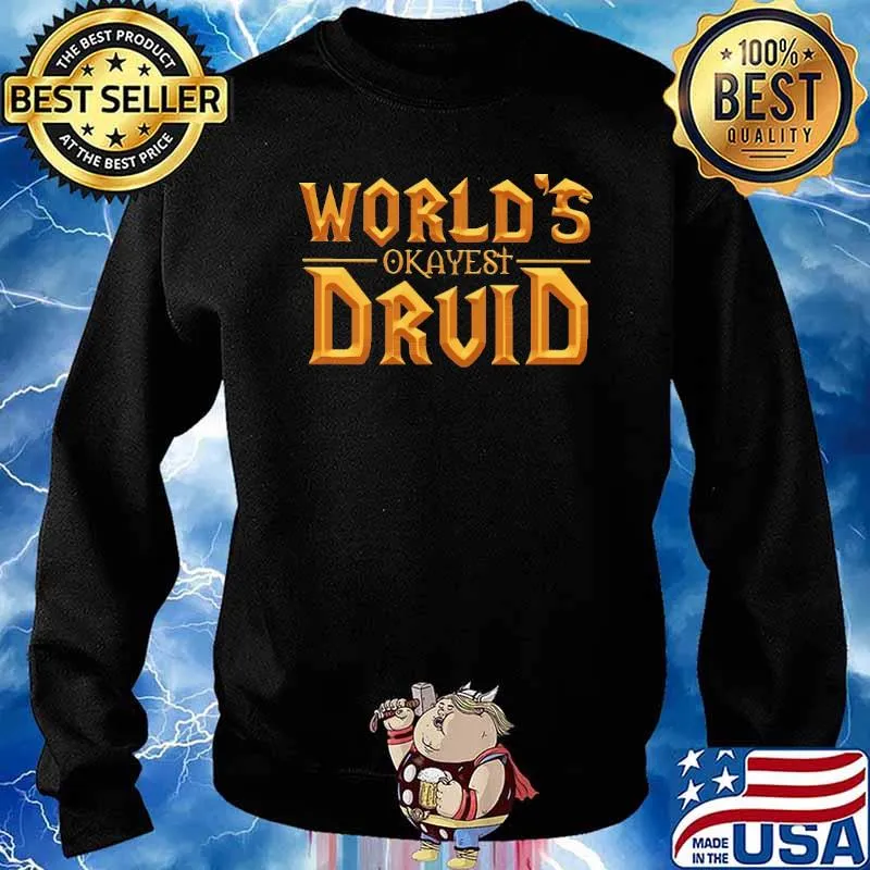 World's Okayest Druid Shirt Sweater