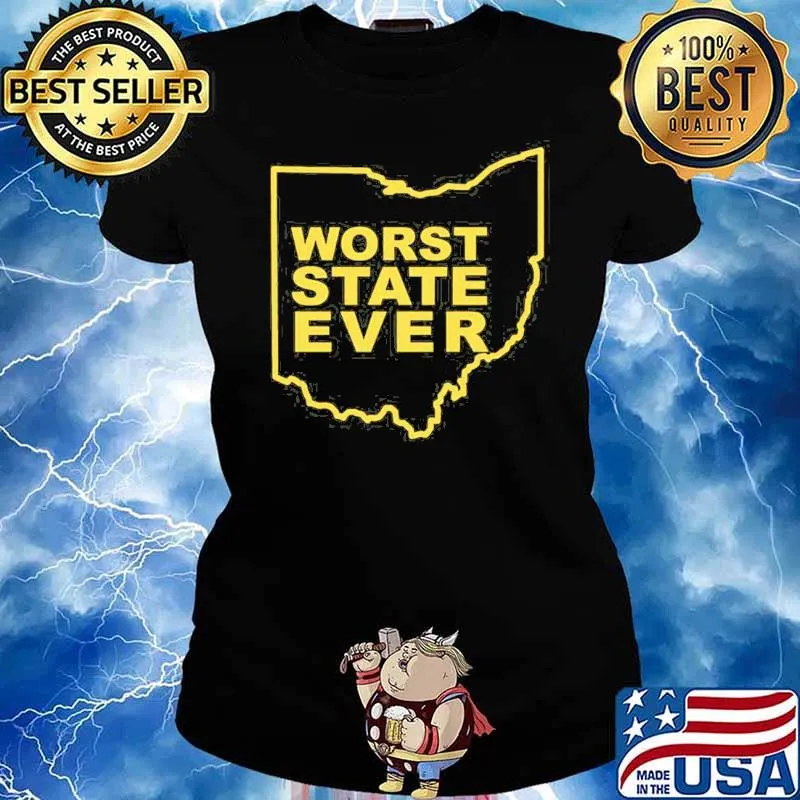 Worst State Ever Shirt Ladies tee