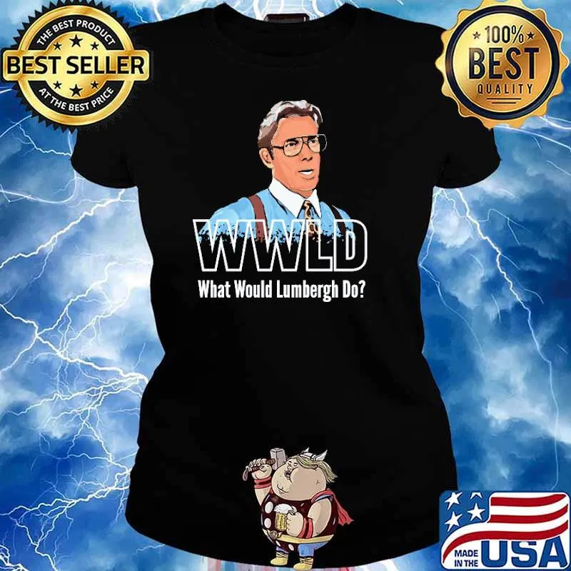 WWLD What Would Lumbergh Do Shirt Ladies tee