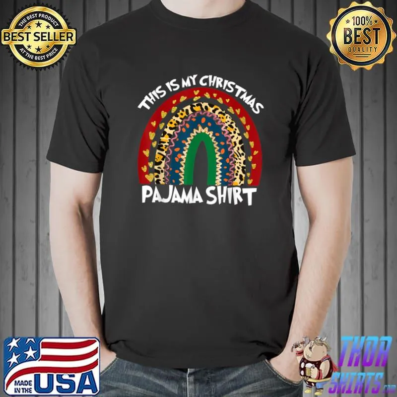 Xmas Rainbow - My Christmas Pajama Flannel Leopard Print T-Shirt