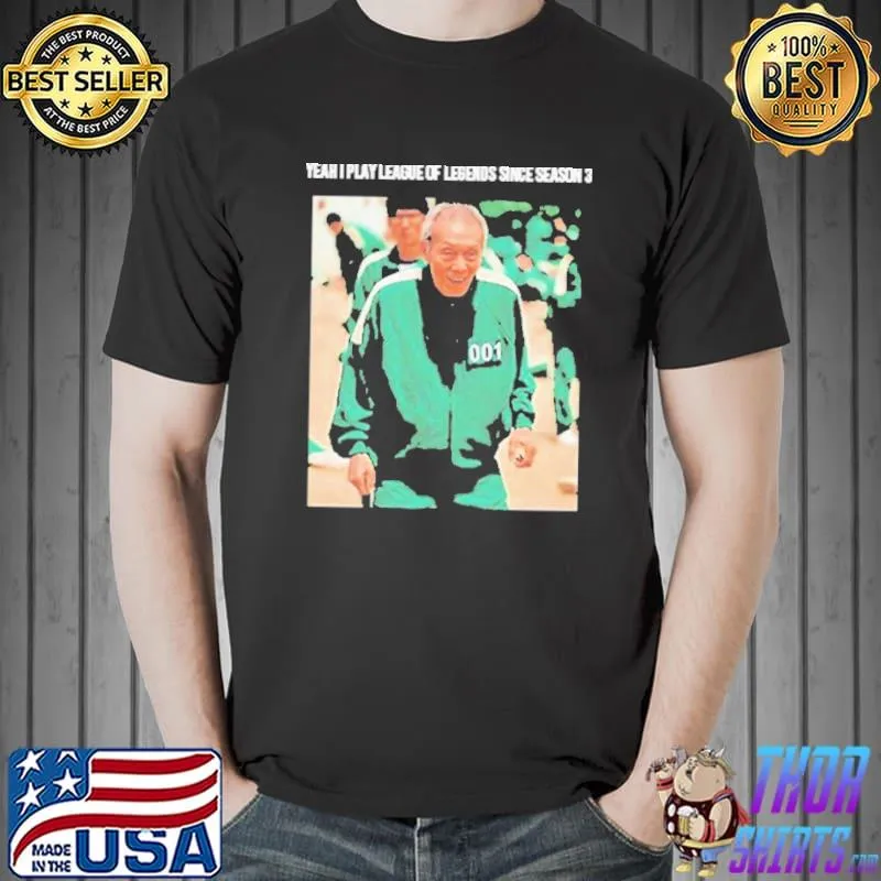 Yeah I Play League Of Legends Since Season 3 Squid Game Shirt Unisex