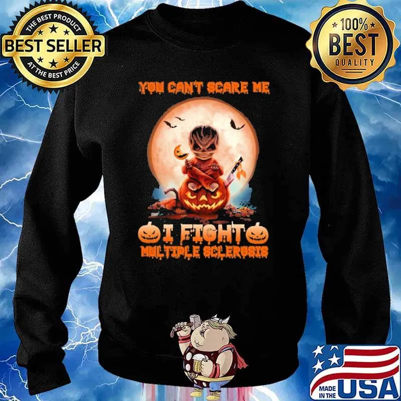 You Can't Scare Me I Fight Multiple Sclerosis Halloween Shirt Sweater