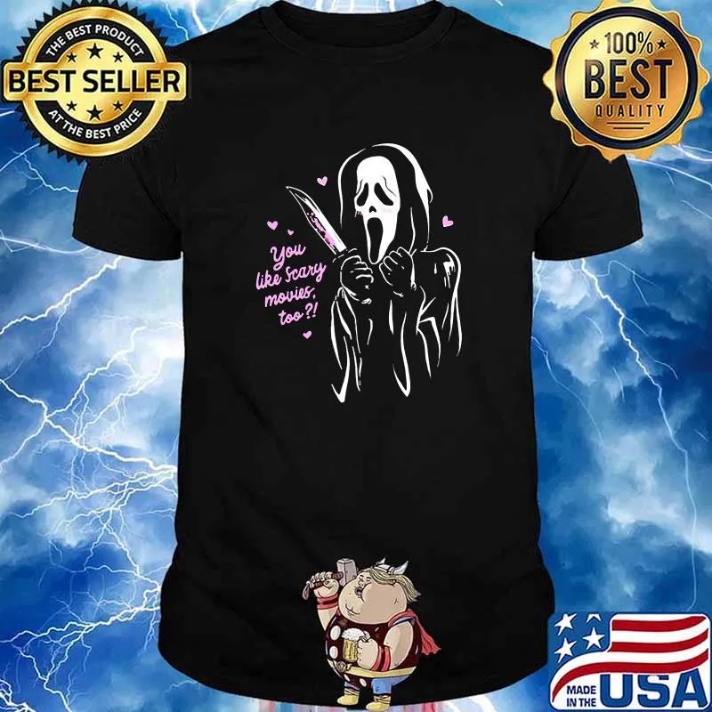You Like Scary Movies Too Scream Ghostface T-Shirt
