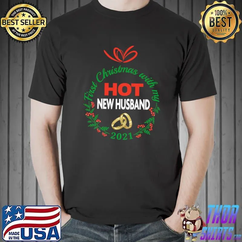 2021 First Christmas With My Hot New Husband T-s Unisex