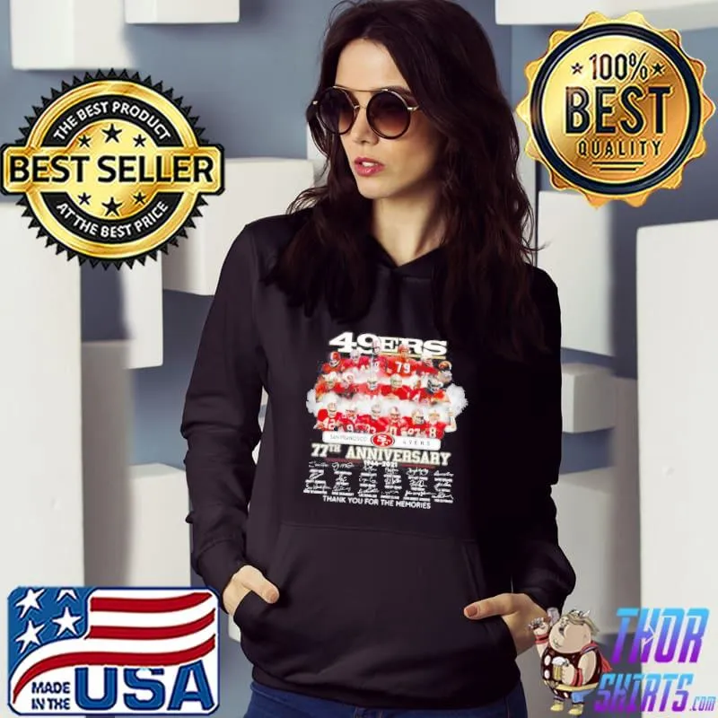 49ERS SAN FRANCISCO 49ERS 77TH ANNIVERSARY 1944 – 2021 SIGNATURES THANK YOU FOR THE MEMORIES SHIRT