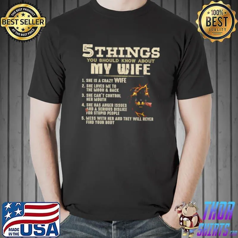 5 Things You Should Know About My Wife 1 She Is A Crazy Wife 2 She Loves Me To The Moon Back Shirt Unisex