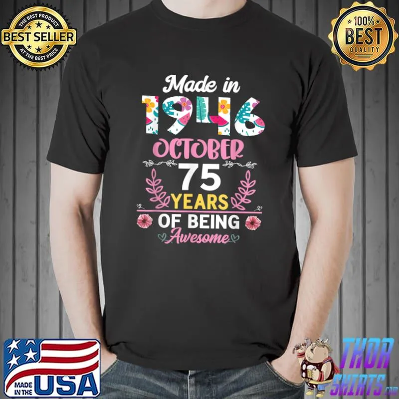 75 Years Old 75th Birthday Born in October 1946 Women Girls T-Shirt Unisex