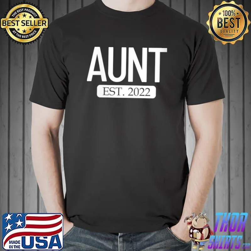 Aunt Est. 2022 New Aunt This Year Aunt Gift Women's Aunt T-s Unisex