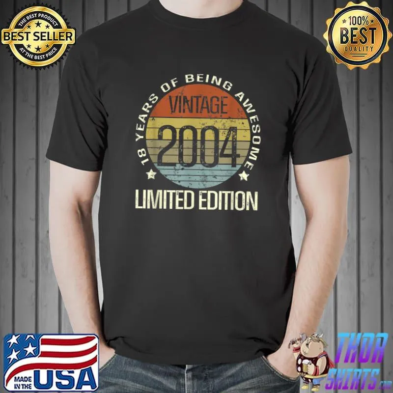 Awesome 18 Year Of Being Awesome Limited Edition Vintage 2004 T-Shirt Unisex