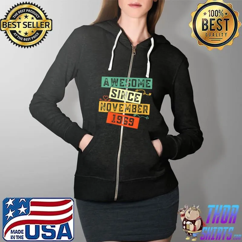 Awesome awesome Since November 1969 52th Birthday Retro T-s Full Zip Hooded