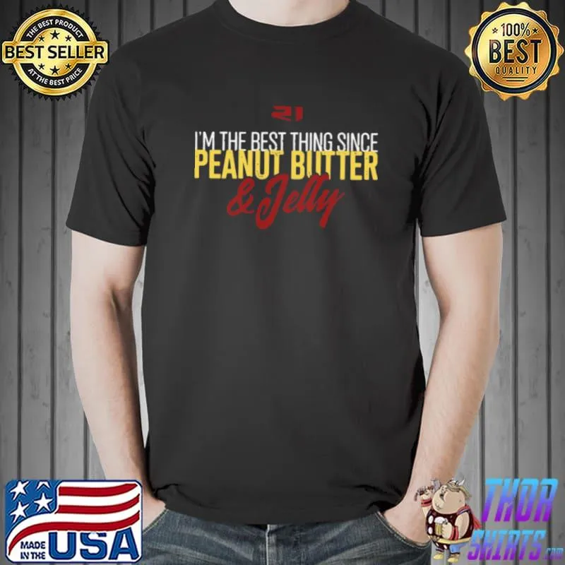 Awesome best Thing Since PBJ s Unisex