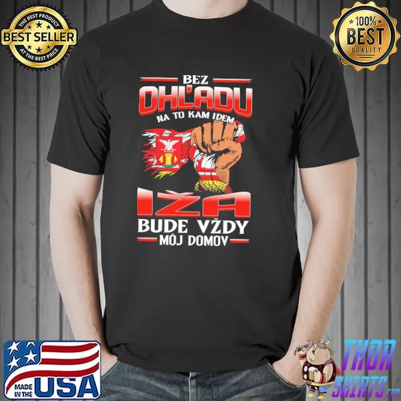 Awesome bez OhL'adu Iza Bude Vzdy Mọ Domov Shirt Unisex