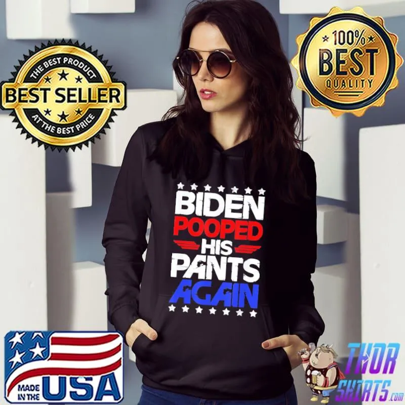 Awesome Biden Pooped His Pants Again Joe Biden T-Shirt