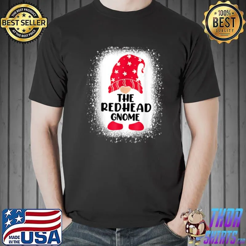 Awesome bleached The Redhead Gnome Matching Family Christmas Pajamas T Shirt Unisex